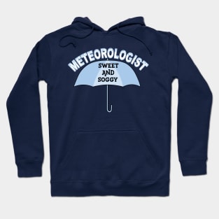 Sweet Meteorologist White Text Hoodie